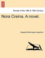 Nora Creina. a Novel. Vol. I.