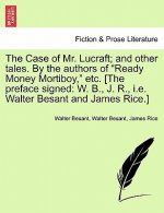 Case of Mr. Lucraft; And Other Tales. by the Authors of 