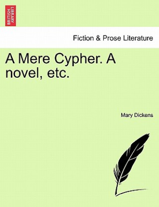 Mere Cypher. a Novel, Etc.