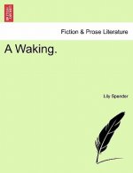 Waking.