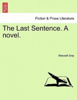 Last Sentence. a Novel.