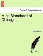 Miss Blanchard of Chicago.