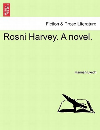 Rosni Harvey. a Novel.