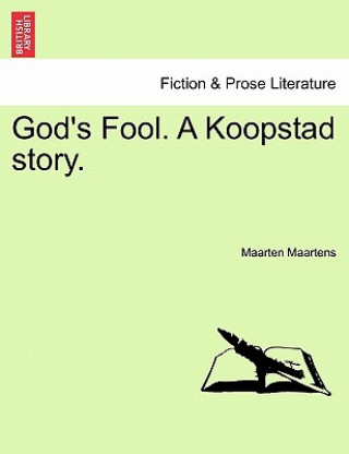 God's Fool. a Koopstad Story.