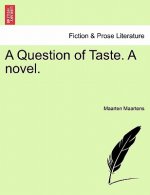 Question of Taste. a Novel.