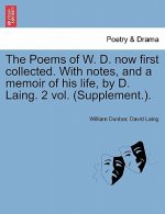 Poems of W. D. Now First Collected. with Notes, and a Memoir of His Life, by D. Laing. 2 Vol. (Supplement.).