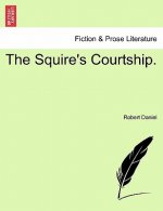 Squire's Courtship.
