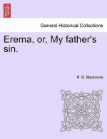 Erema, Or, My Father's Sin.