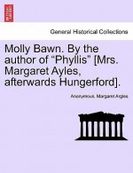 Molly Bawn. by the Author of 
