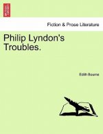 Philip Lyndon's Troubles.