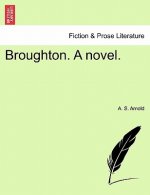 Broughton. a Novel. Vol. I