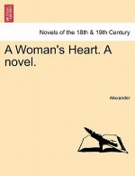 Woman's Heart. a Novel.