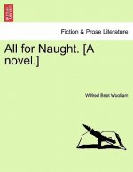 All for Naught. [A Novel.]