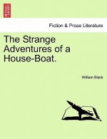 Strange Adventures of a House-Boat.