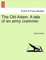 Old Adam. a Tale of an Army Crammer.