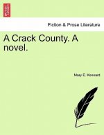 Crack County. a Novel.