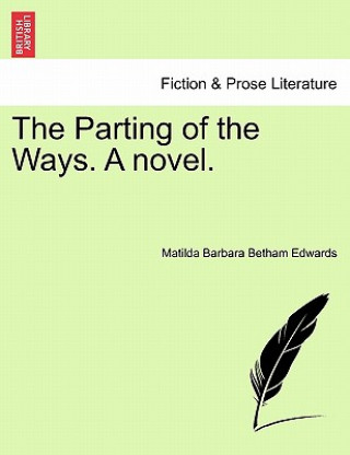 Parting of the Ways. a Novel.