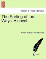 Parting of the Ways. a Novel.