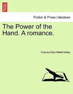 Power of the Hand. a Romance.
