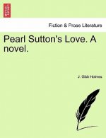 Pearl Sutton's Love. a Novel.