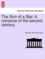Son of a Star. a Romance of the Second Century.