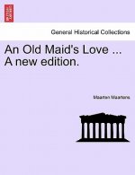 Old Maid's Love ... a New Edition.