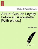Hunt Cup; Or, Loyalty Before All. a Novelette. [With Plates.]