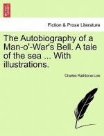 Autobiography of a Man-O'-War's Bell. a Tale of the Sea ... with Illustrations.