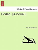 Foiled. [A Novel.]