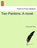 Two Pardons. a Novel.