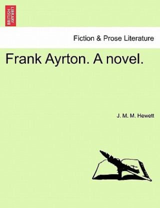 Frank Ayrton. a Novel.
