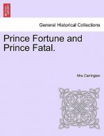 Prince Fortune and Prince Fatal.