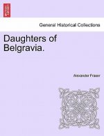 Daughters of Belgravia.