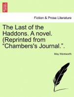 Last of the Haddons. a Novel. (Reprinted from 