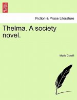 Thelma. a Society Novel.Vol. I.