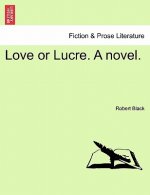 Love or Lucre. a Novel.