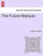 Future Marquis. Vol. III.