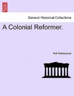 Colonial Reformer.