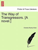 Way of Transgressors. [A Novel.]
