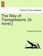 Way of Transgressors. [A Novel.]