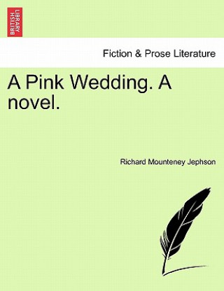 Pink Wedding. a Novel.