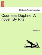 Countess Daphne. a Novel. by Rita. Vol. II