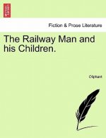 Railway Man and His Children. Vol. III