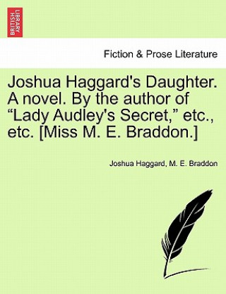 Joshua Haggard's Daughter. a Novel. by the Author of 