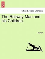 Railway Man and His Children. Vol. II.