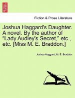 Joshua Haggard's Daughter. a Novel. by the Author of 