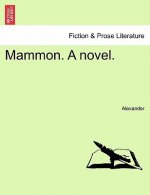 Mammon. a Novel.