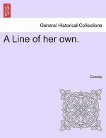 Line of Her Own.