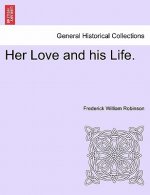Her Love and His Life.