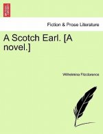 Scotch Earl. [A Novel.]
